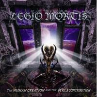 Legio Mortis- The Human Creation and the Devil’s Contribution